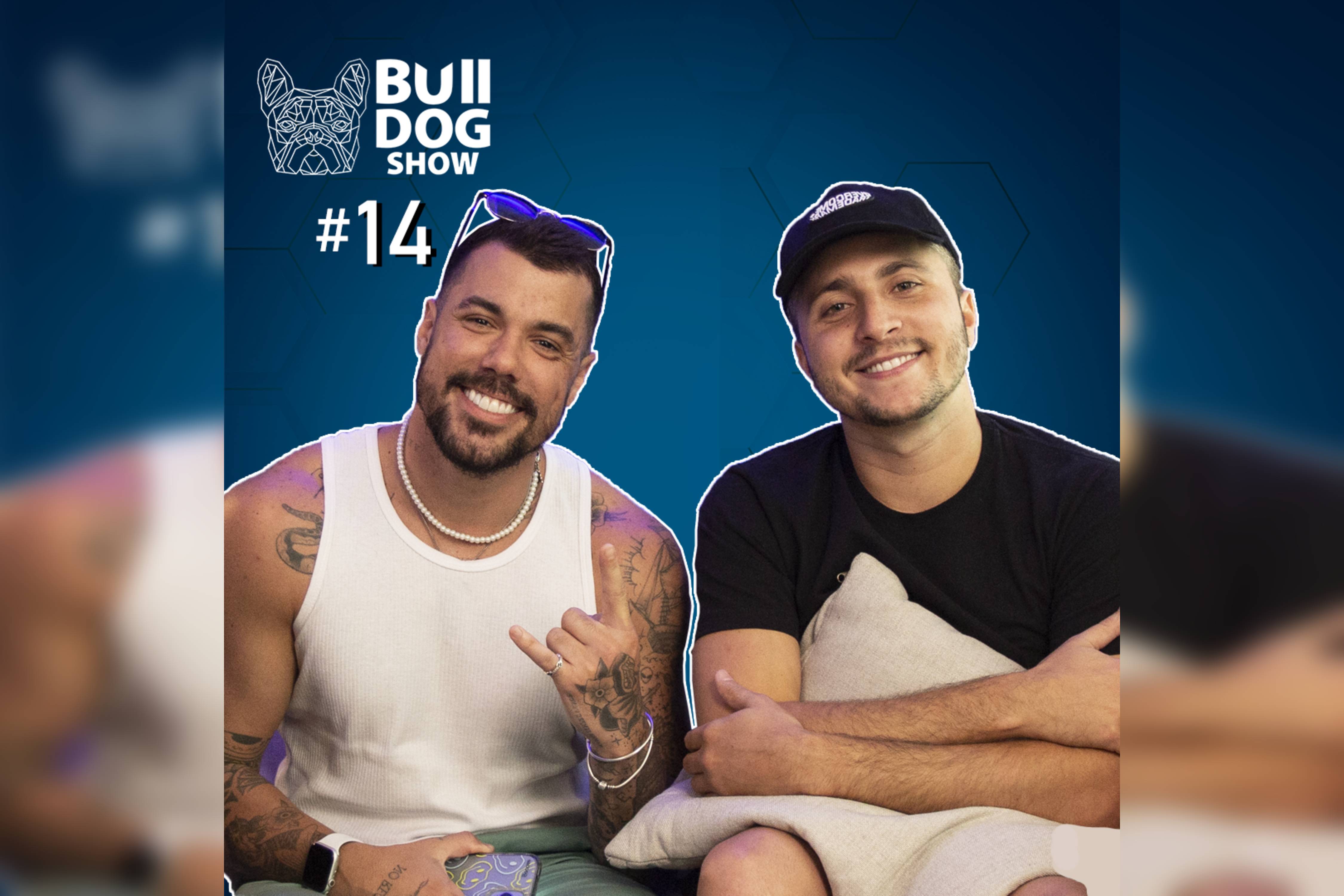 LIPE RIBEIRO e NOVINHO – Bulldog Show #14 #Podcast